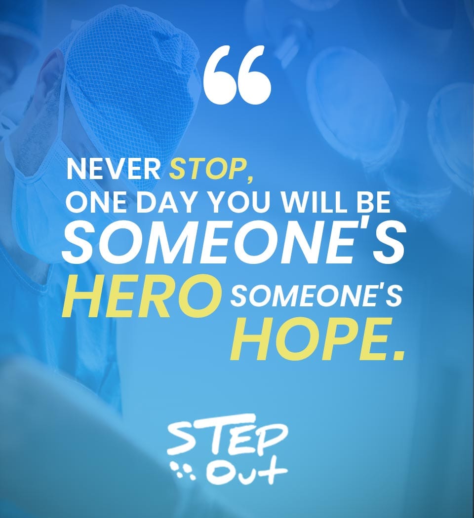 Step Out Never Stop One Day You Will Be Someone S Hope Someone S Hero And This Gives Meaning To All The Night Shifts And Late Nights Studying Motivationalmonday Facebook