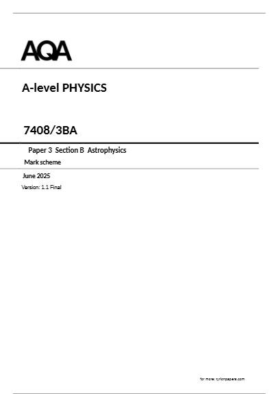Exam - AQA A LEVEL PHYSICS PAPER 3BA 2025 MARK SCHEME (7408/3BA ...