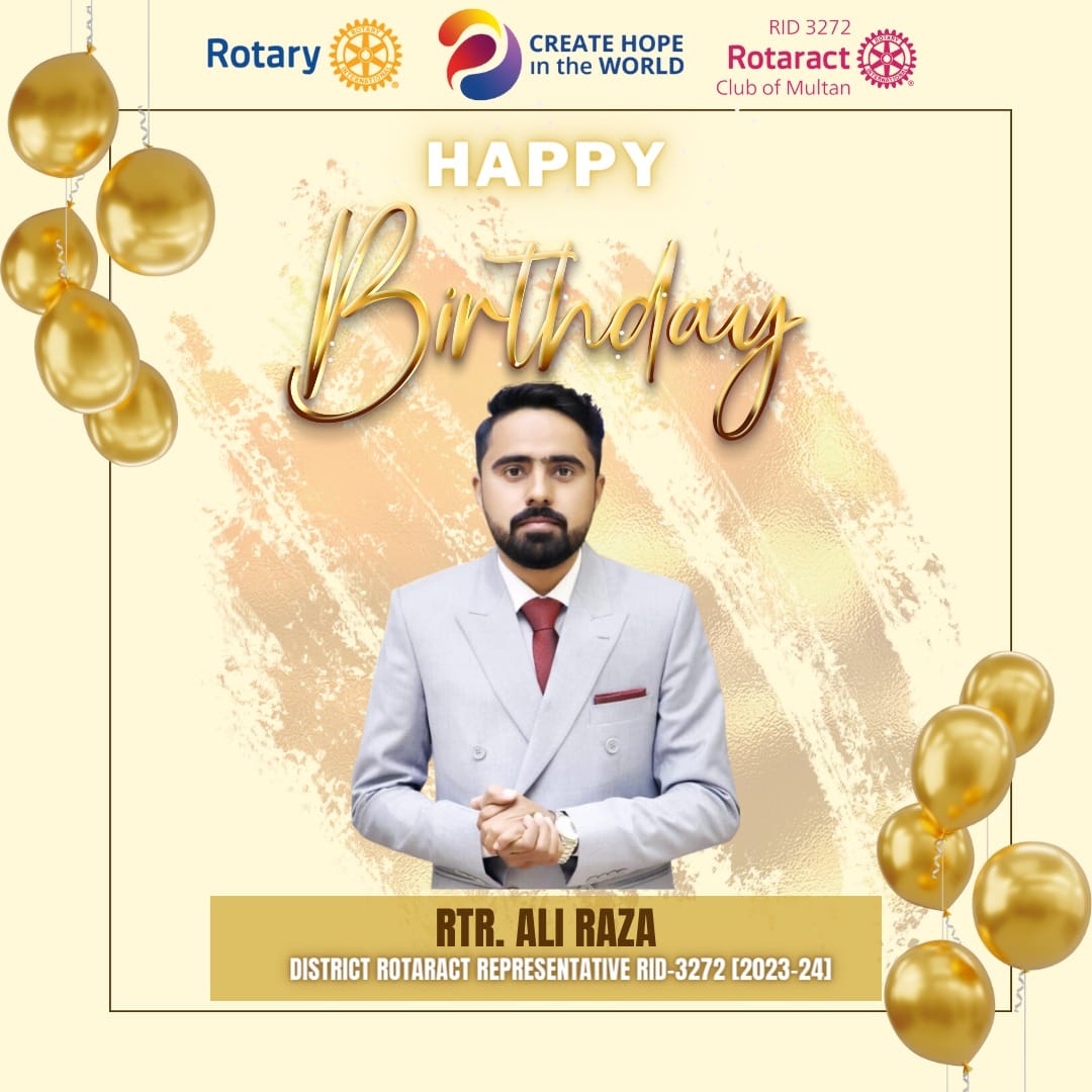 Happy Birthday Rtr. Ali Raza |... - Rotaract Club of Multan