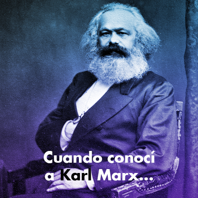 ¡Carl Marx creyó en mí!... - Arise. Rise to a new life | Facebook