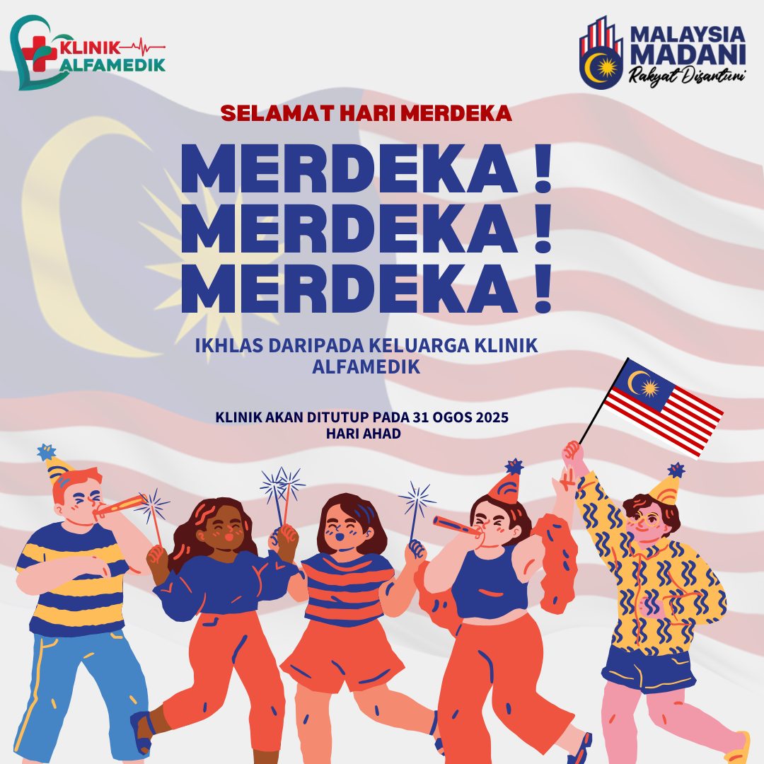 Klinik Alfamedik - 🇲🇾 Selamat Hari Kemerdekaan ke-68! 🎉 Sempena cuti ...