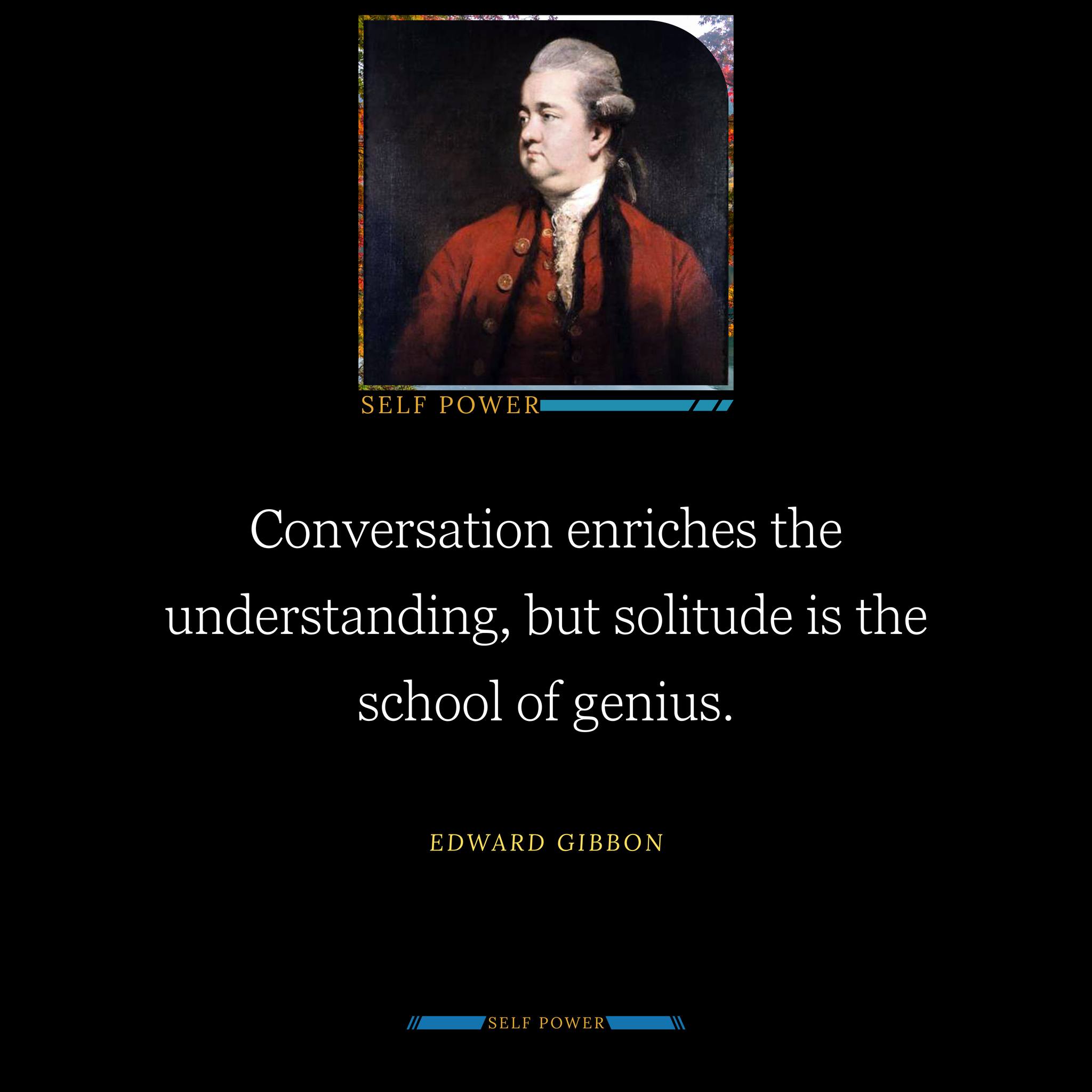 Solitude awakens true genius and creativity