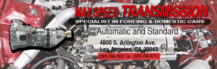 Max Speed Transmission | Los Angeles CA