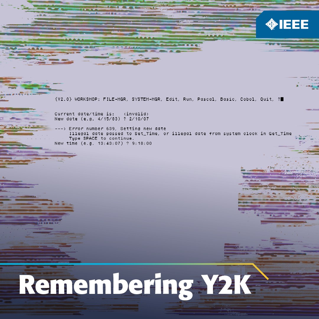 IEEE - Some of us may remember Y2K when the turn of the... | Facebook