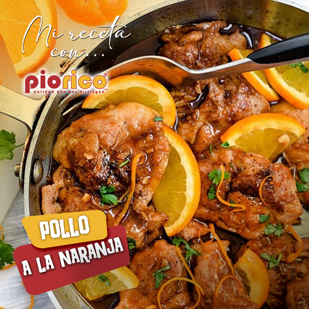 Pio Rico SRL - RECETA DE LA SEMANA POLLO A LA NARANJA...