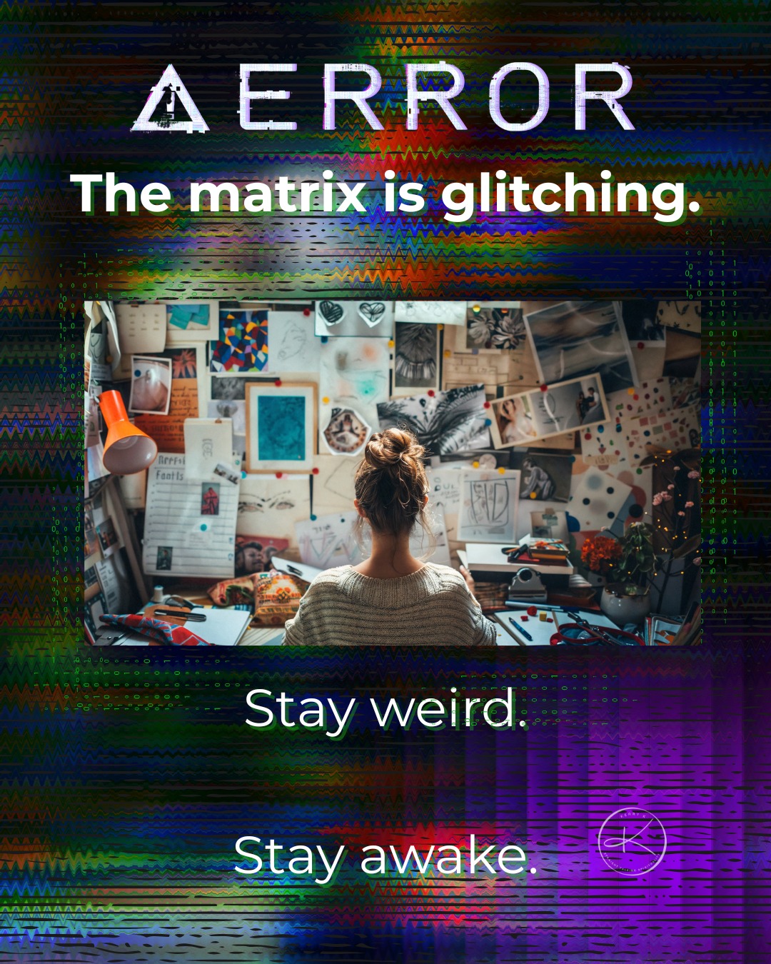 Kerry K - The matrix is glitching. And your weirdness?... | Facebook