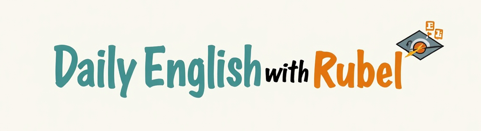 Daily English with Rubel | Dinajpur