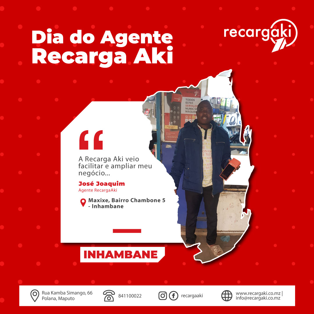 RecargaAki - #DiaDoAgenteRecargaAki Residente em Maxixe,...