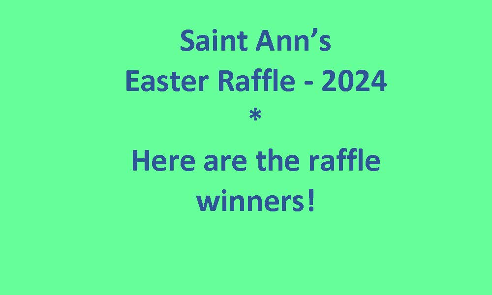 ST. ANN'S EASTER RAFFLE... - St. Ann's Parish, Peabody