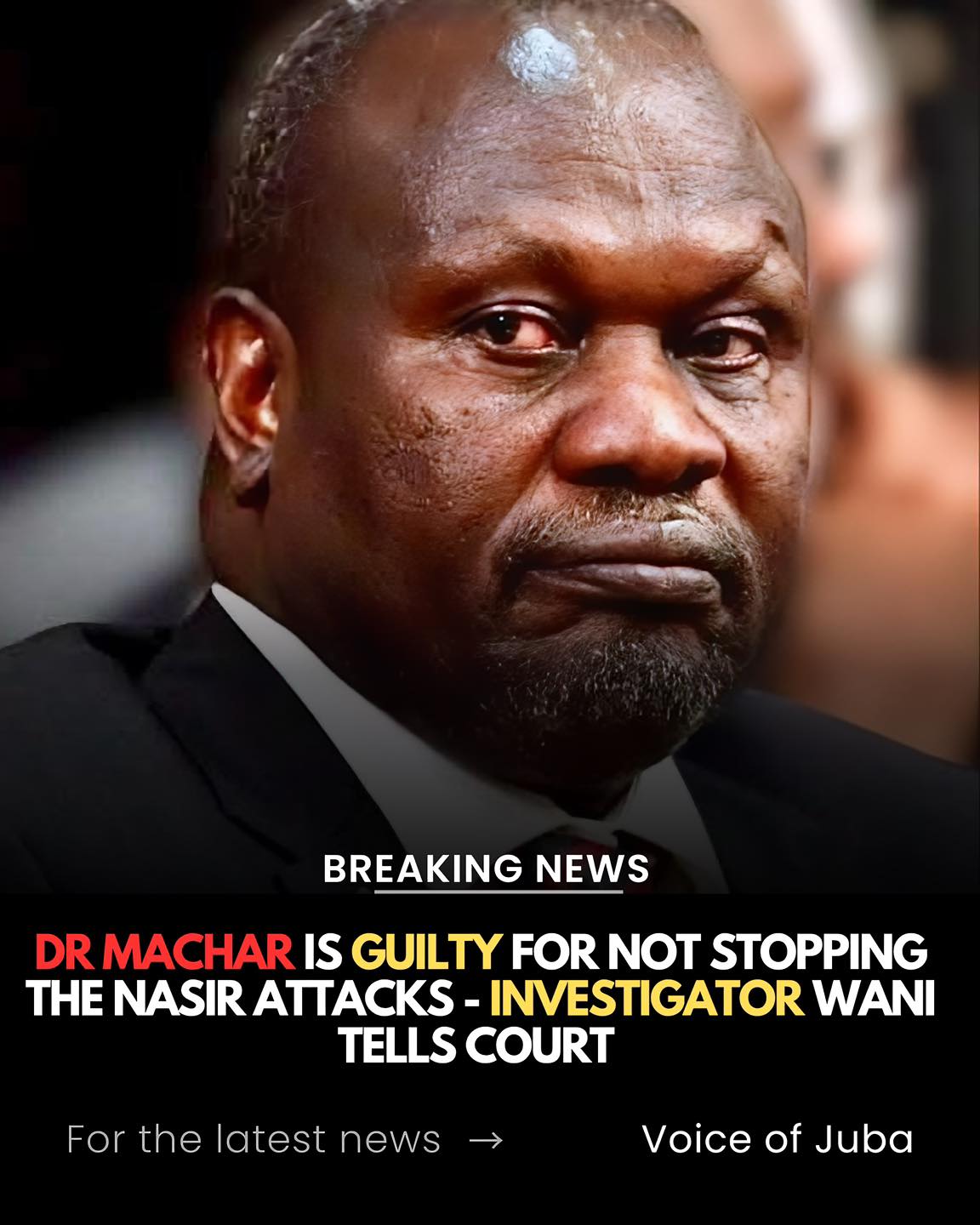 Voice of Juba - The lead investigator in the Nasir... | Facebook