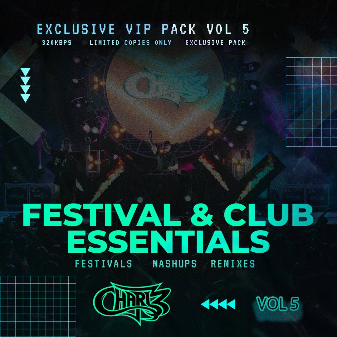 CHARLZ - FESTIVAL & CLUB ESSENTIALS VIP PACK VOL. 5 OUT NOW!! Limited ...