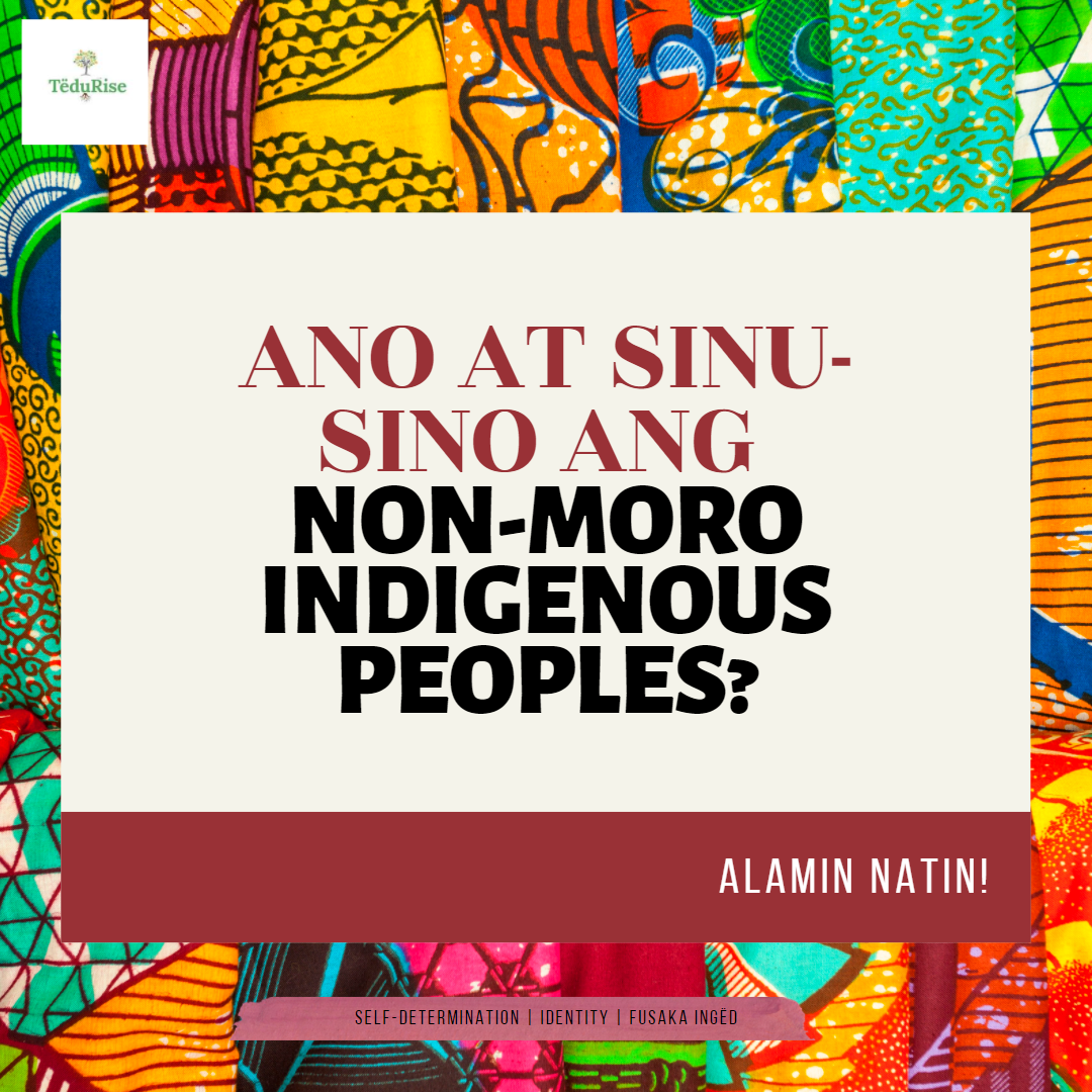 TeduRise - Marami ang mga katanungan patungkol sa terminong Non-Moro ...