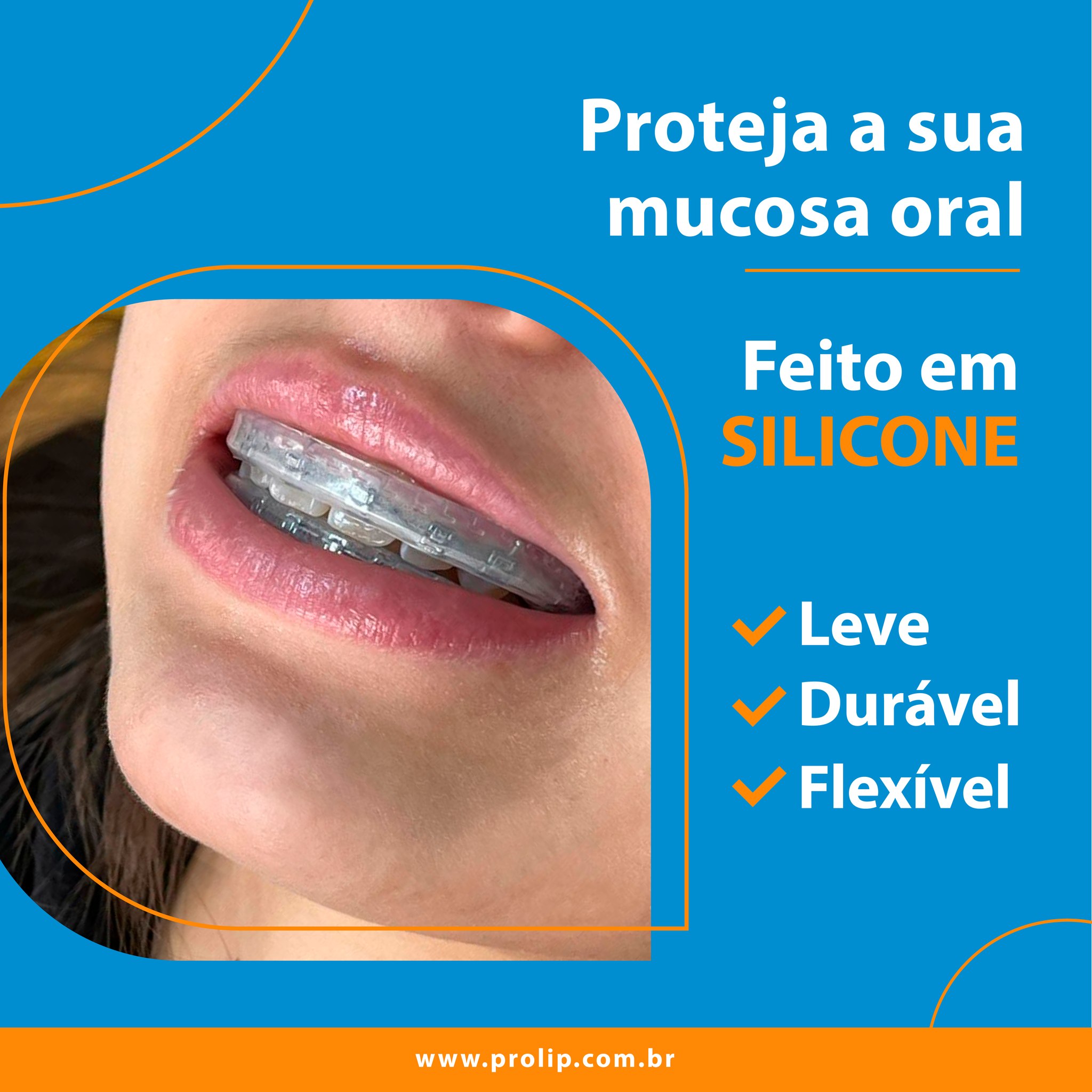 Pró-lip Protetor em Silicone para Aparelho Ortodôntico Fixo | Curitiba PR