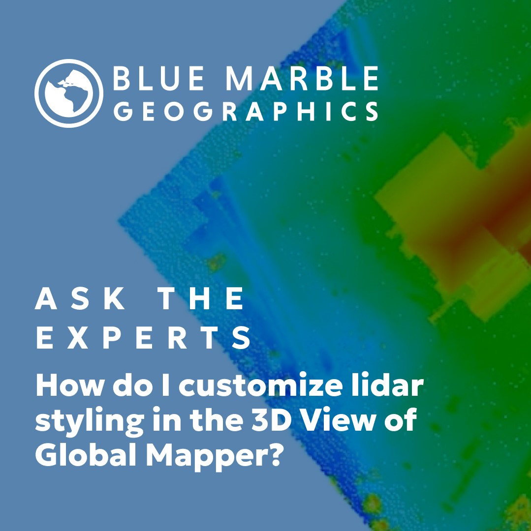 Global Mapper - In this Ask The Experts, learn about...