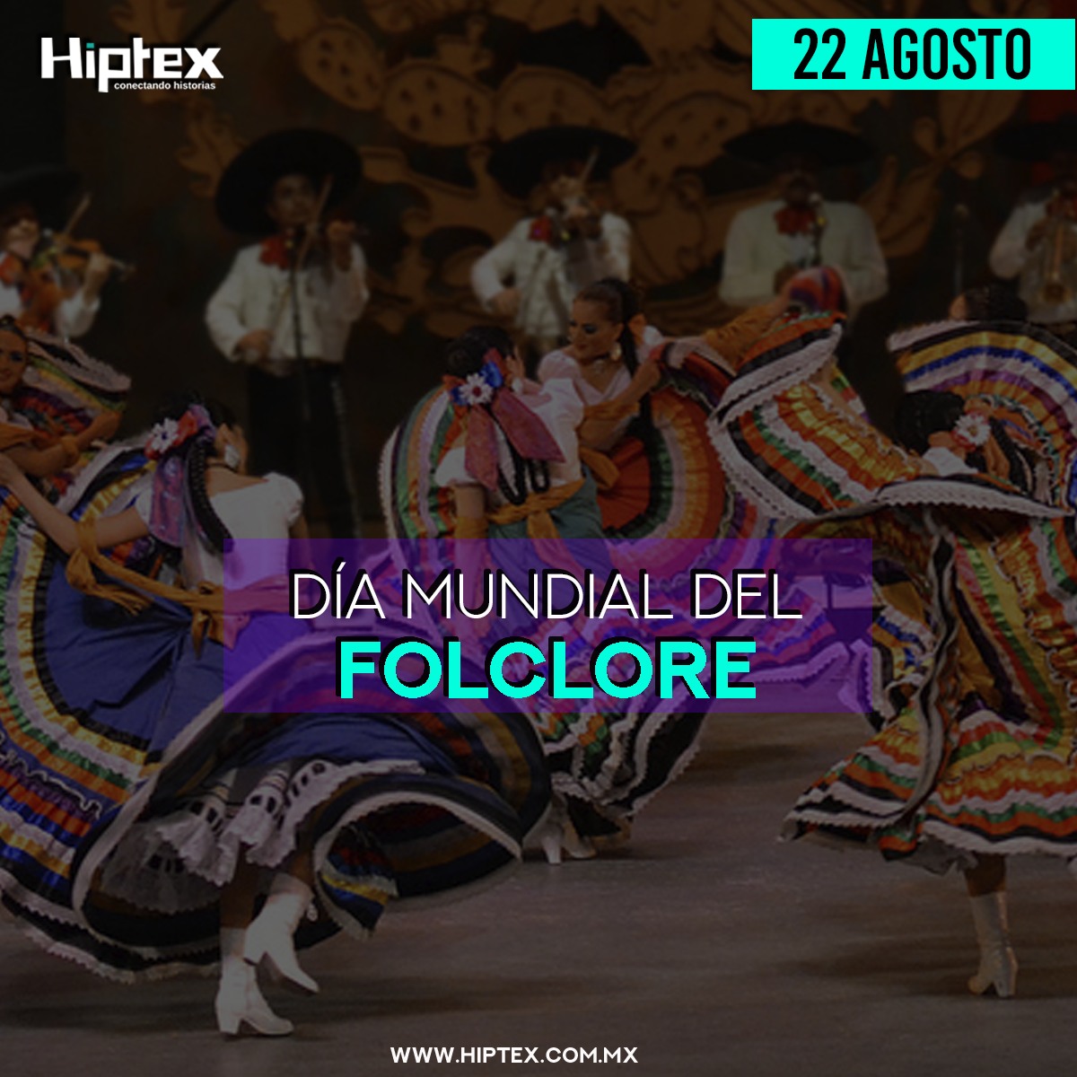 Hiptex - #UnDíaComoHoy se celebra el día Mundial del #Folclore, para ...