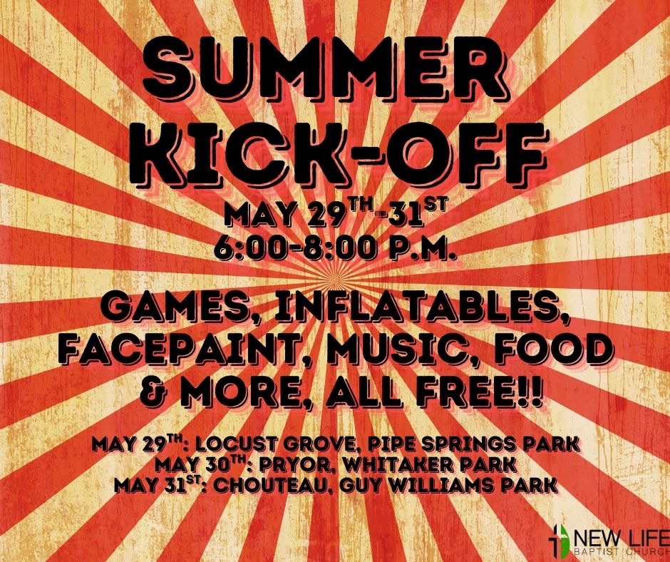 Pryor - 🎉 SUMMER KICK-OFF! 🎉 Join New Life Baptist Church as they ...