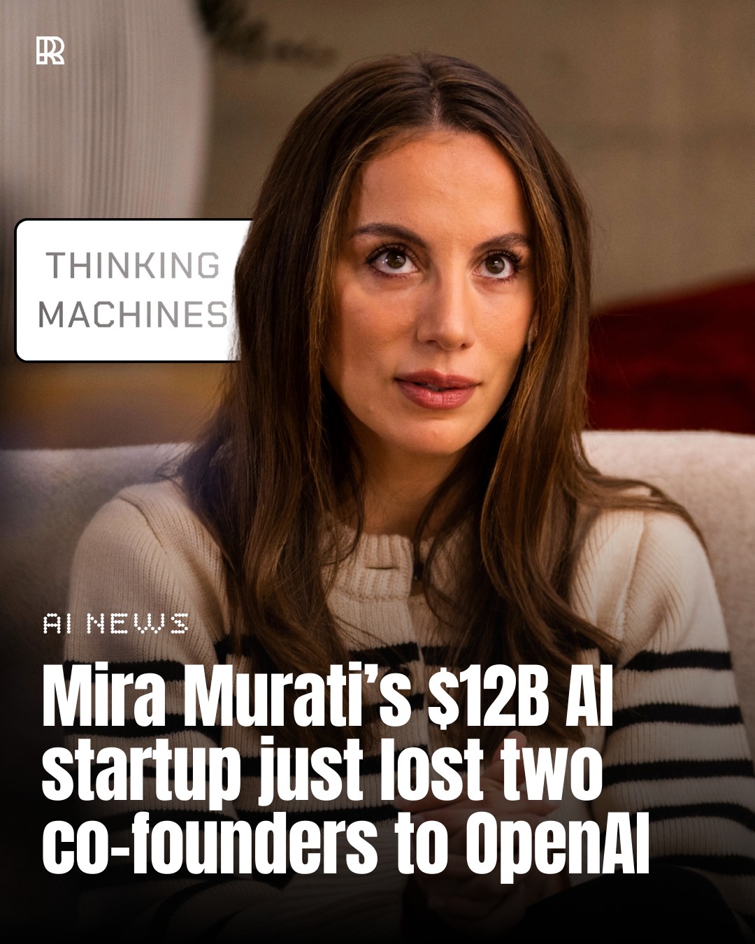 The Rundown - Former OpenAI CTO Mira Murati’s startup, Thinking ...