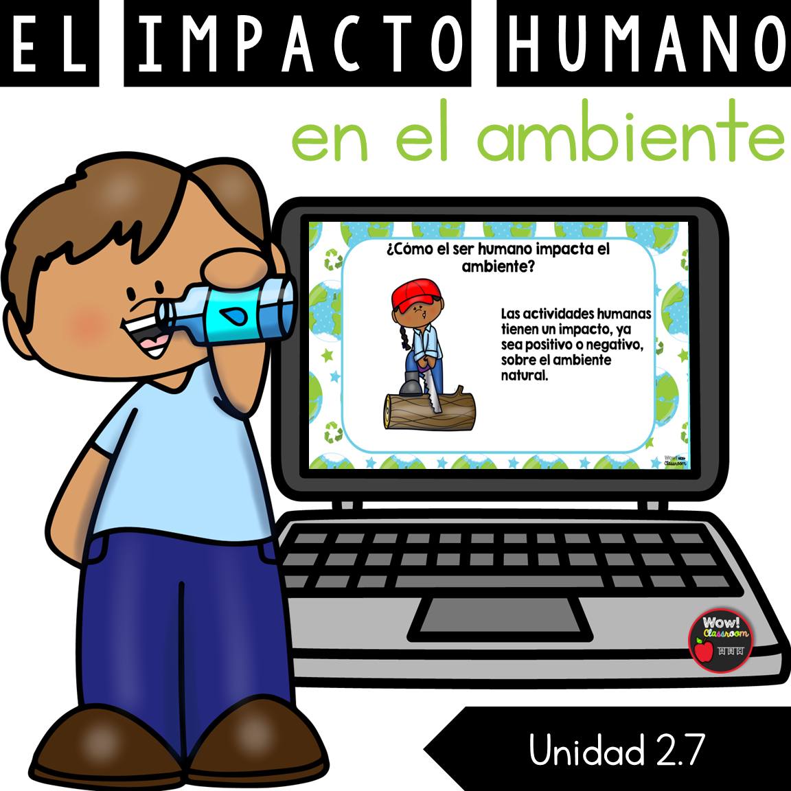 Wow Classroom - ⭐️El impacto humano en el ambiente |... | Facebook