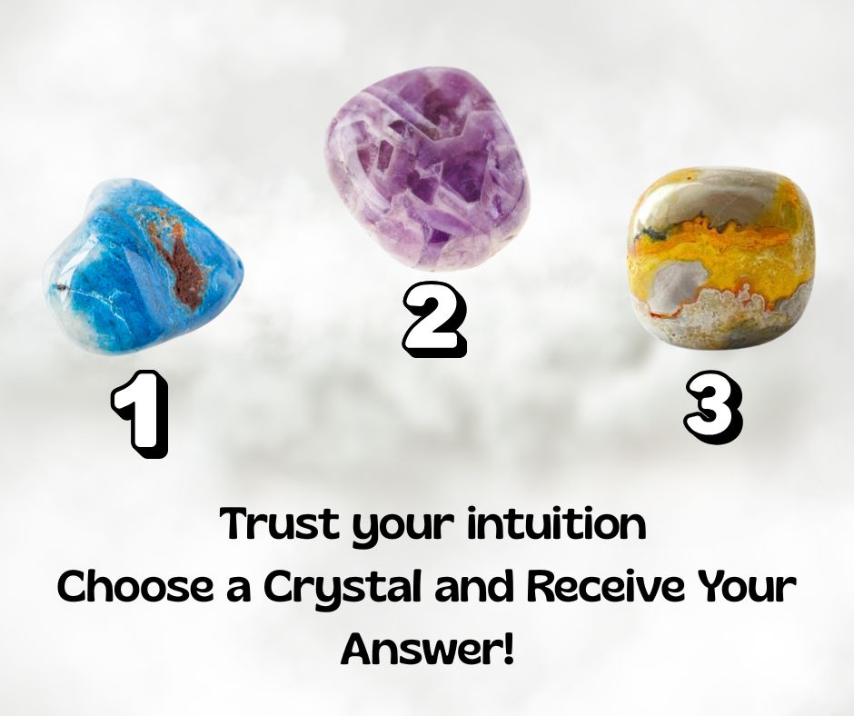 Marie - Choose a Crystal and Discover What Will Happen! Focus on your ...