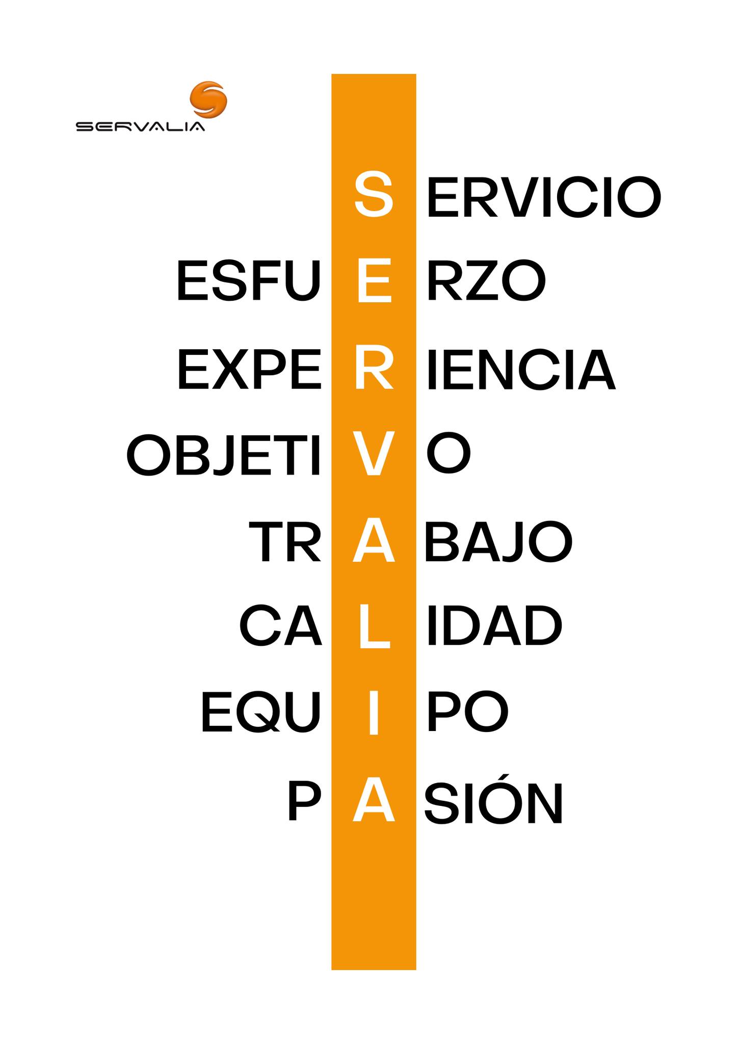 Grupo Servalia - La especialización de Grupo Servalia es...