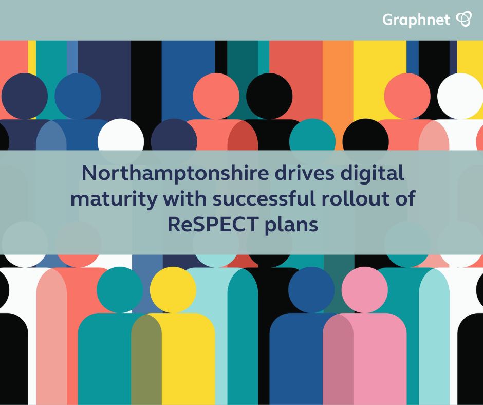 Graphnet - The rollout of the digital ReSPECT form by Integrated Care ...