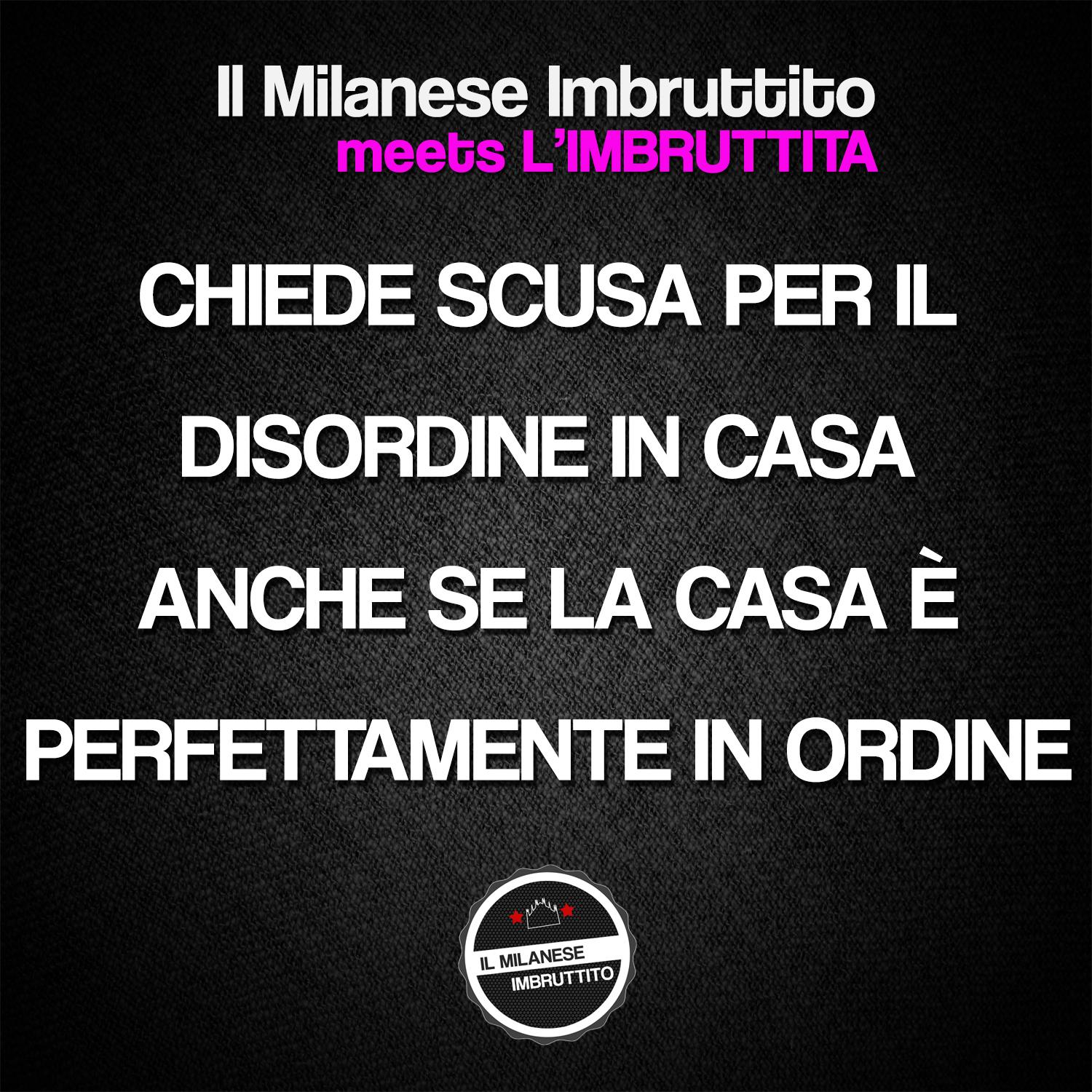 Scusa per il casino ma sono stata... - Il Milanese Imbruttito | Facebook