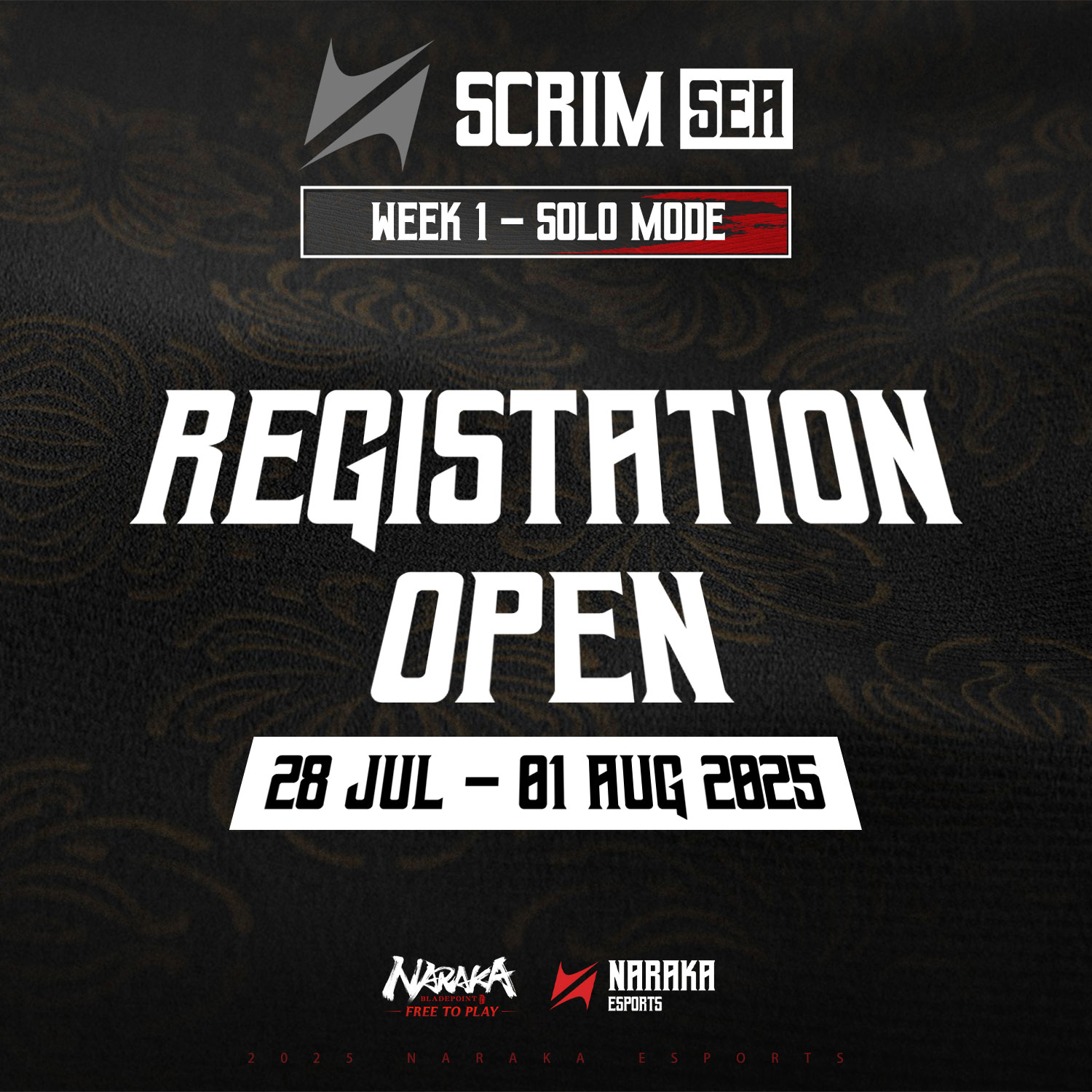 NARAKA - 📣 SEA SCRIM 2025 – WEEK 1 | SOLO MODE The wait is over—Naraka ...