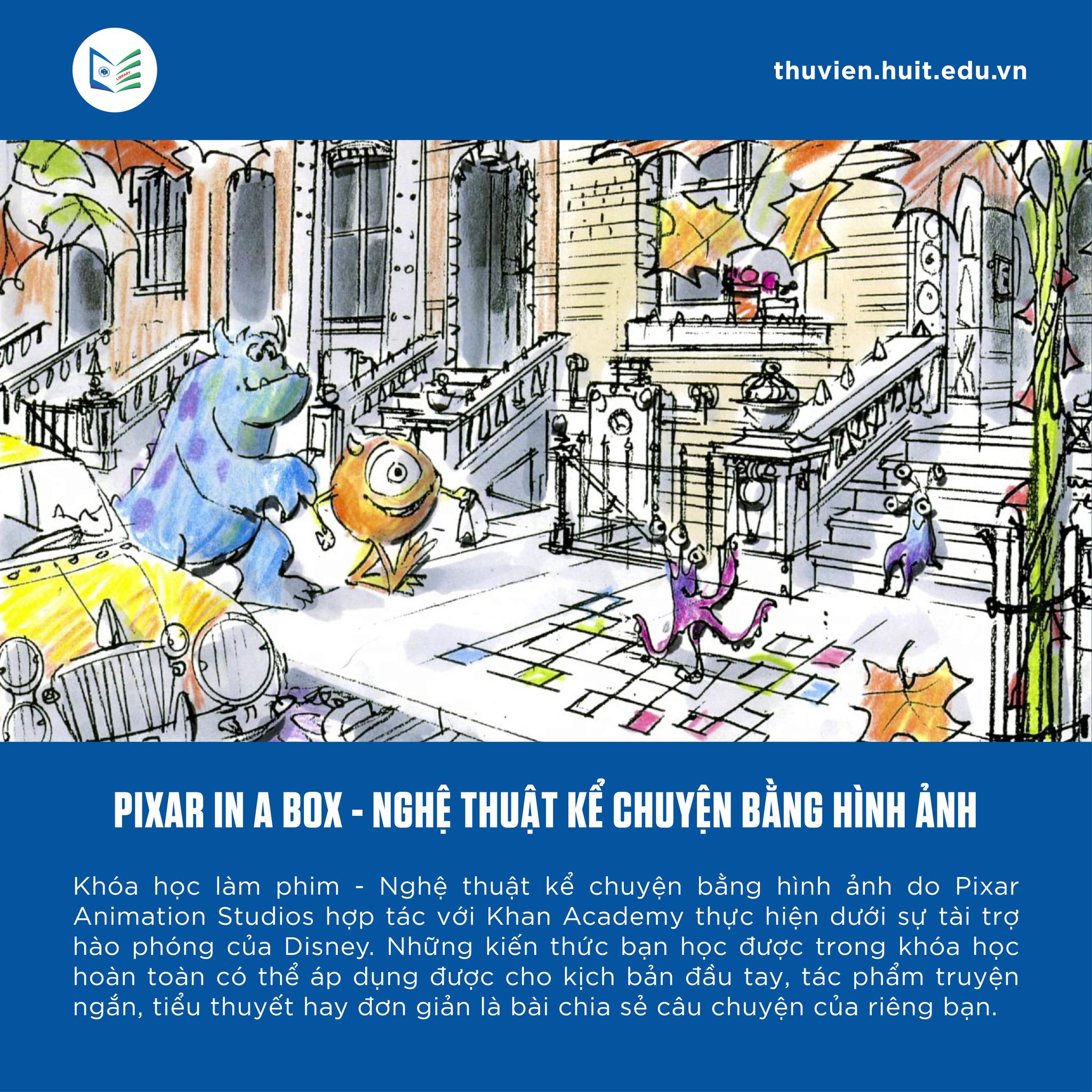 HUIT Library - ⚡️ MIỄN PHÍ ⚡️ PIXAR IN A BOX - NGHỆ THUẬT... | Facebook