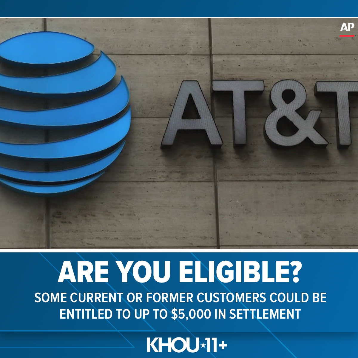 KHOU - You may have heard about the AT&T settlement. Some current and ...