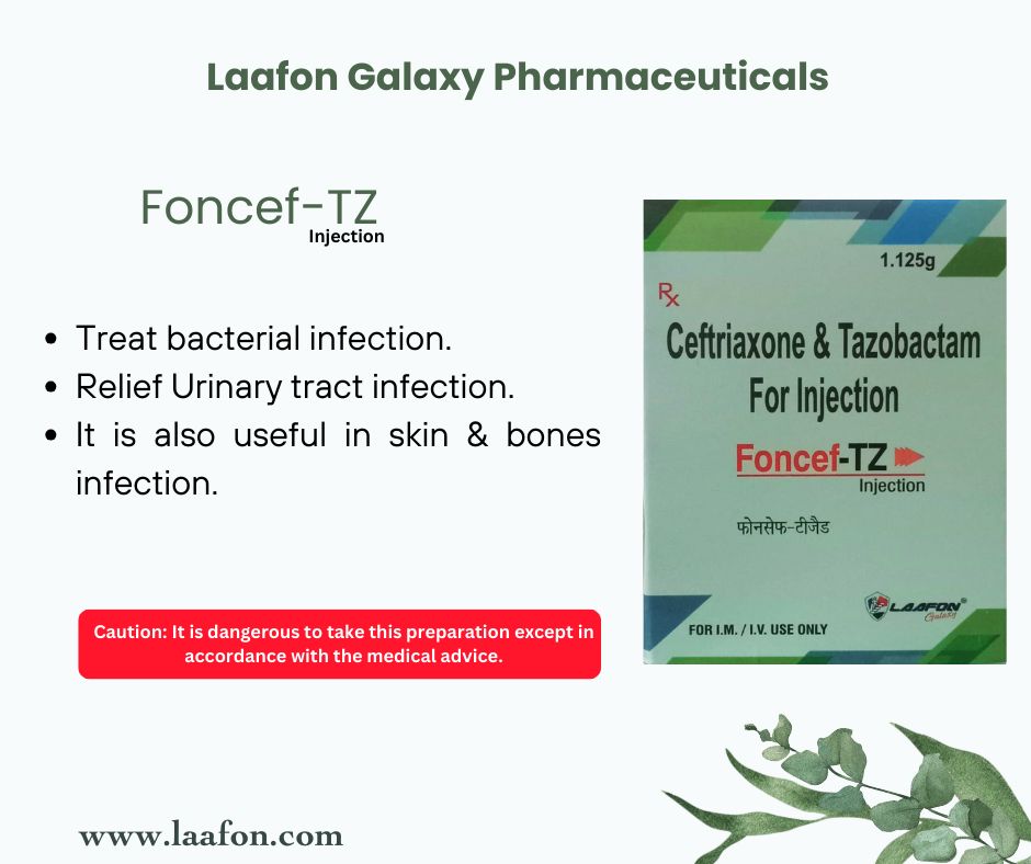 Foncef-TZ Injection:... - Laafon Galaxy Pharmaceuticals