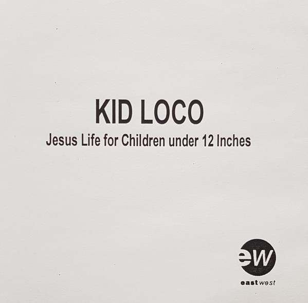 La - 11 de agosto de 1999 Kid Loco - Jesus Life for Children Under 