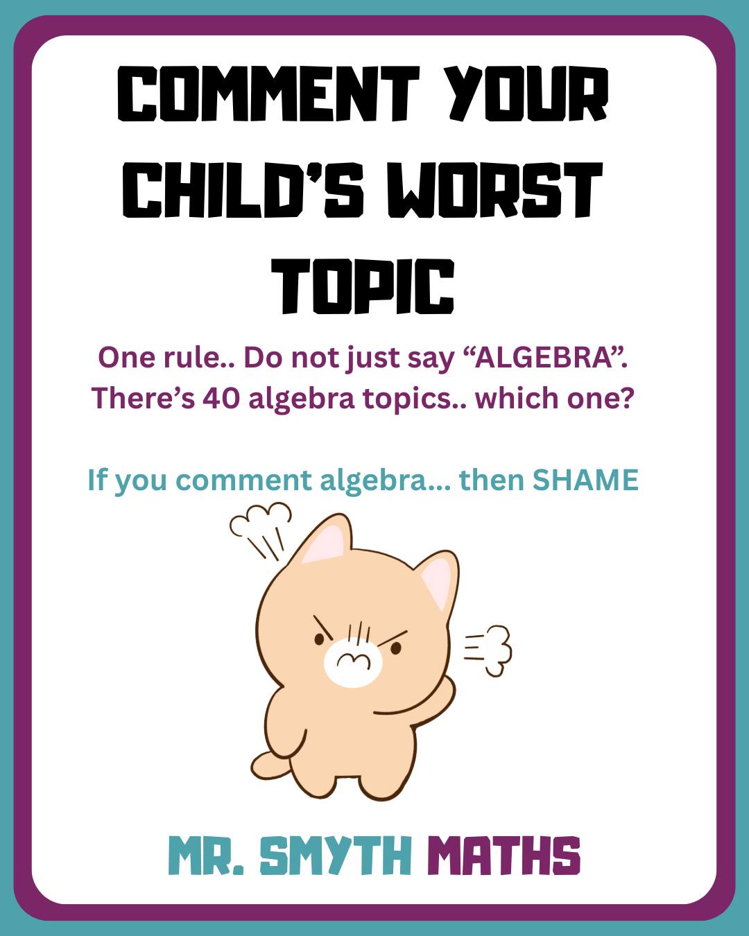 Mr. - What’s your child’s worst Maths topic? No judgement — just tell ...