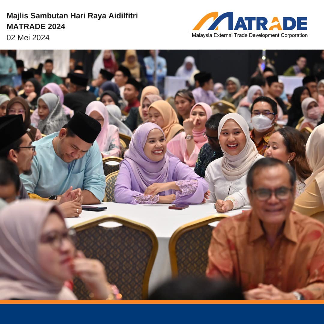 MATRADE HQ - Majlis Sambutan Hari Raya Aidilfitri MATRADE...