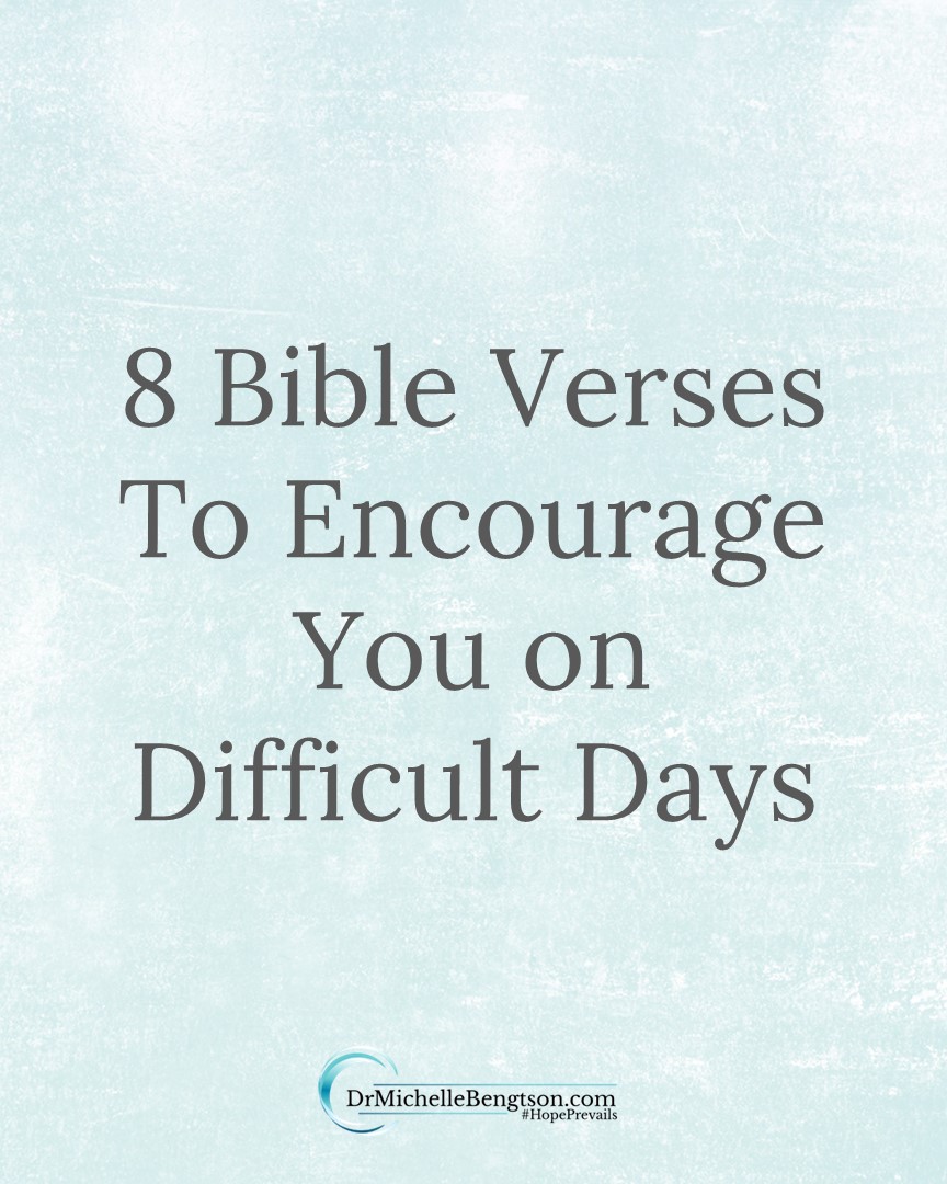When difficult days come, we can... - Dr. Michelle Bengtson