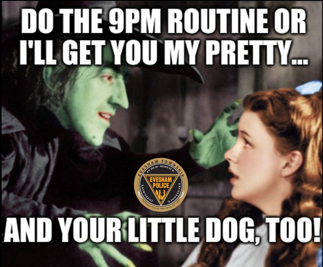 Practice the 9PM routine.... - Evesham Township Police (NJ) | Facebook