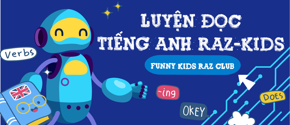FUNNY KIDS RAZ CLUB - LUYỆN ĐỌC RAZ-KIDS CÙNG CON | Facebook