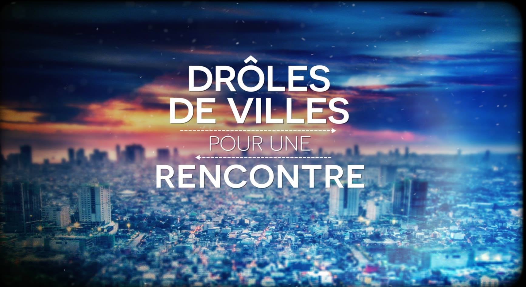 Drole De Ville Pour Une Rencontre 2022