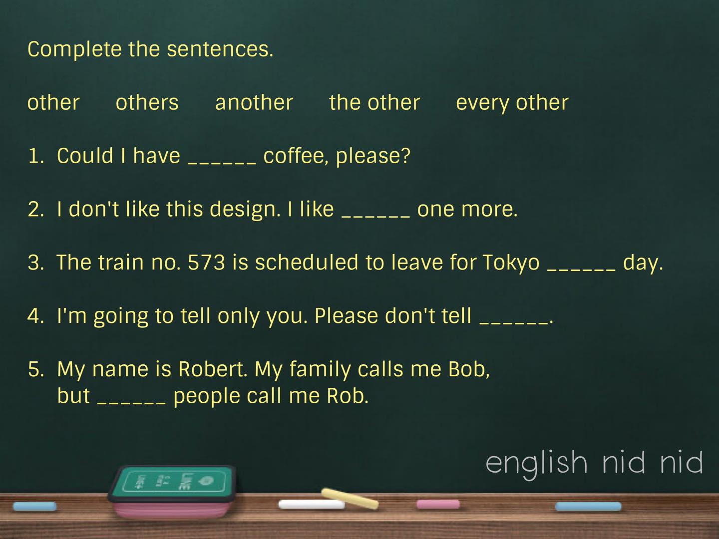 English Nid Nid - Complete the sentences. other...