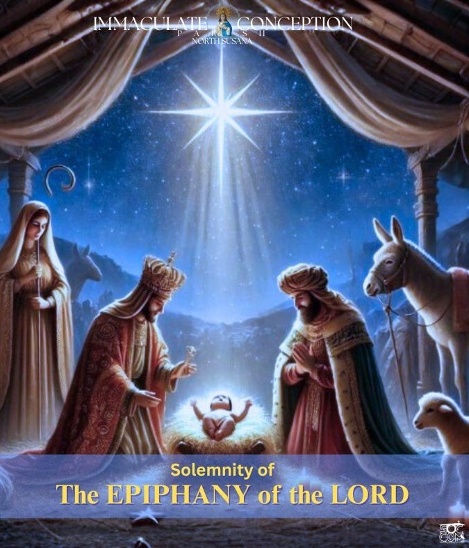 Immaculate - SOLEMNITY OF THE EPIPHANY OF THE LORD January 4, 2026 On ...