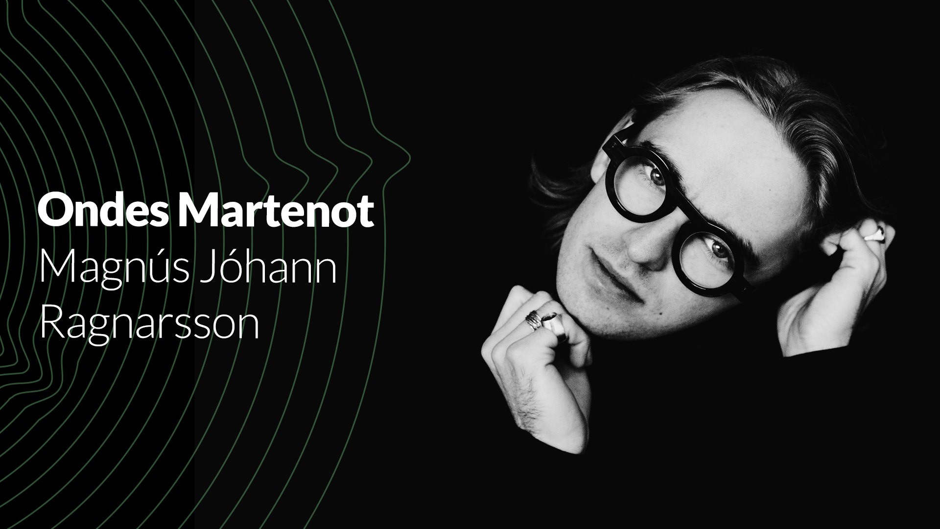 Ondes Martenot - Magnús Jóhann Ragnarsson