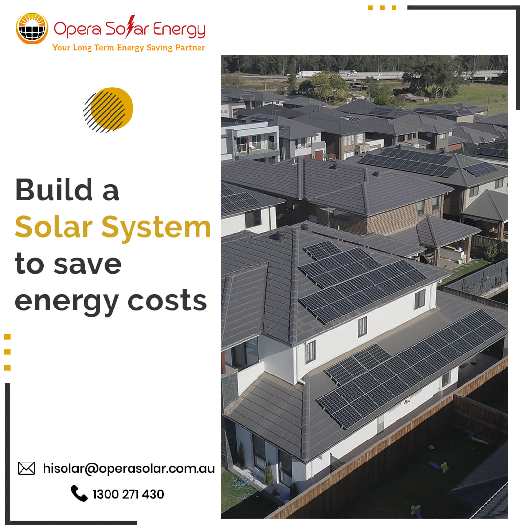 Build a Solar System to save energy... - Opera Solar Energy