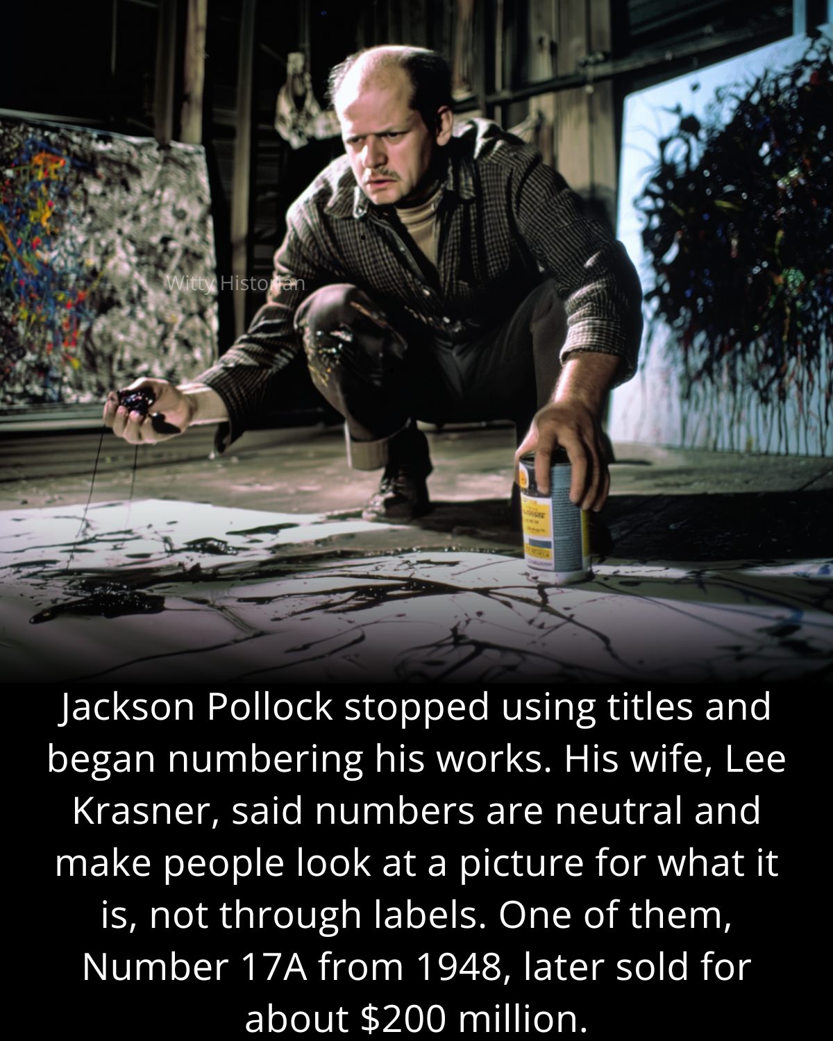 Witty - In the mid 20th century, Jackson Pollock began changing how ...