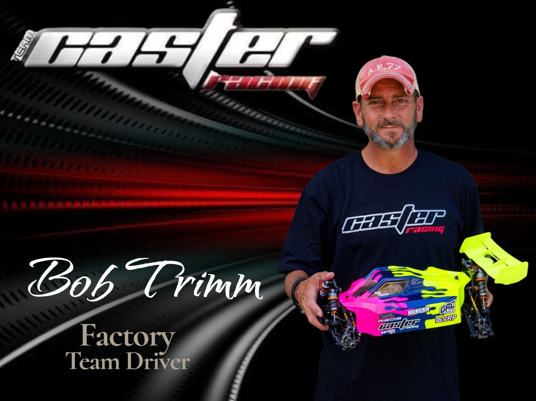 Caster - We'd like to welcome Florida driver Gains RC (Bob Trimm) to ...