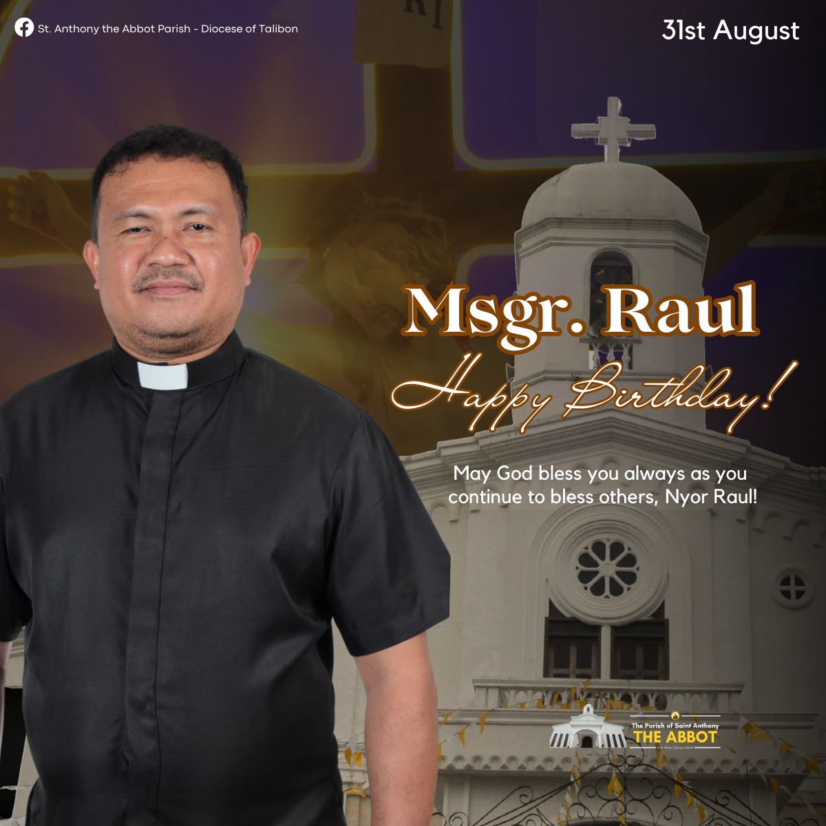 St. - August 31 is Msgr. Raul's Birthday! The world rejoices for the ...