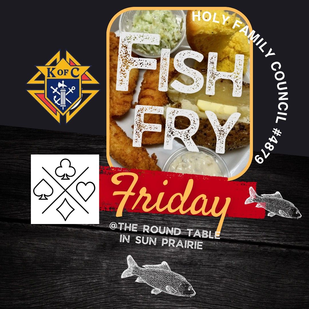 Fish Fry - Knights of Columbus Holy Family Council, for Sun Prairie ...