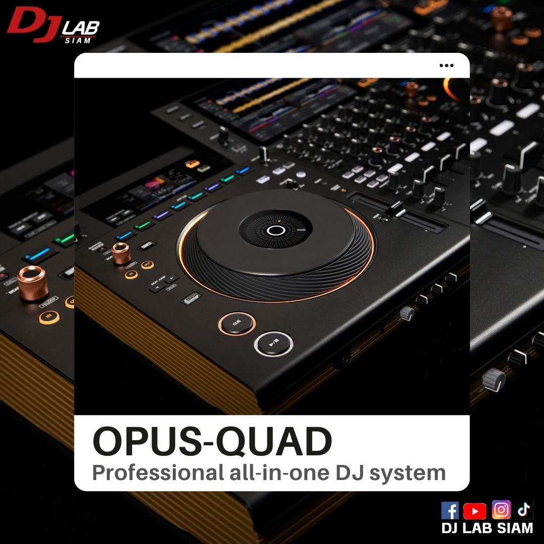 DJ Lab Siam - OPUS-QUAD Professional all-in-one DJ system... | Facebook