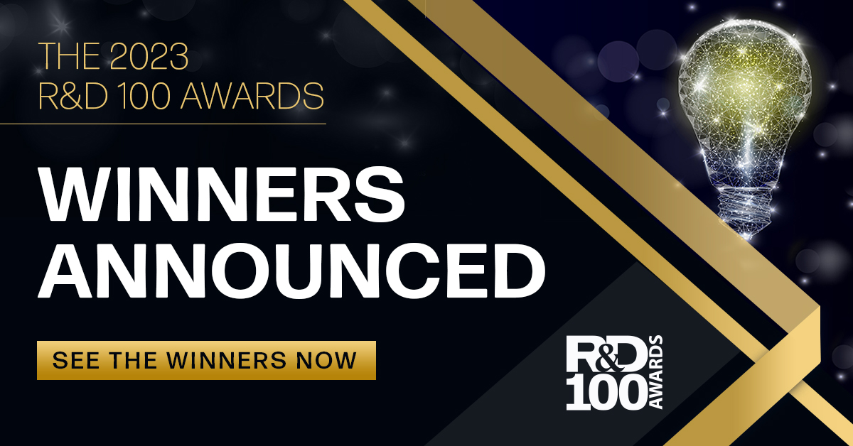 R&D Magazine - The 100 Winners of the 2023 R&D 100 Awards...