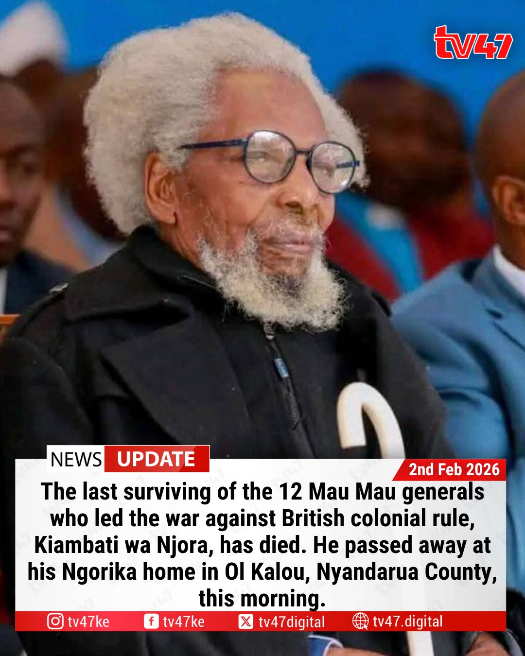 TV47 Digital - The last surviving of the 12 Mau Mau... | Facebook