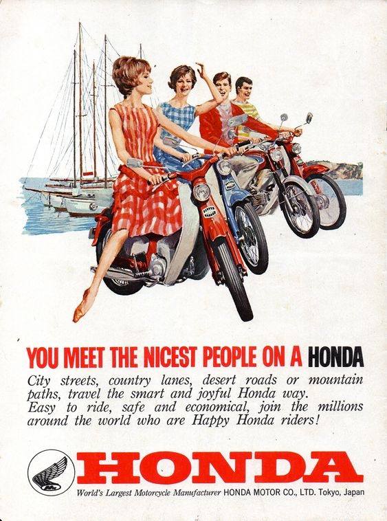 You meet the nicest people on a Honda' Back in the 1960s, with one
