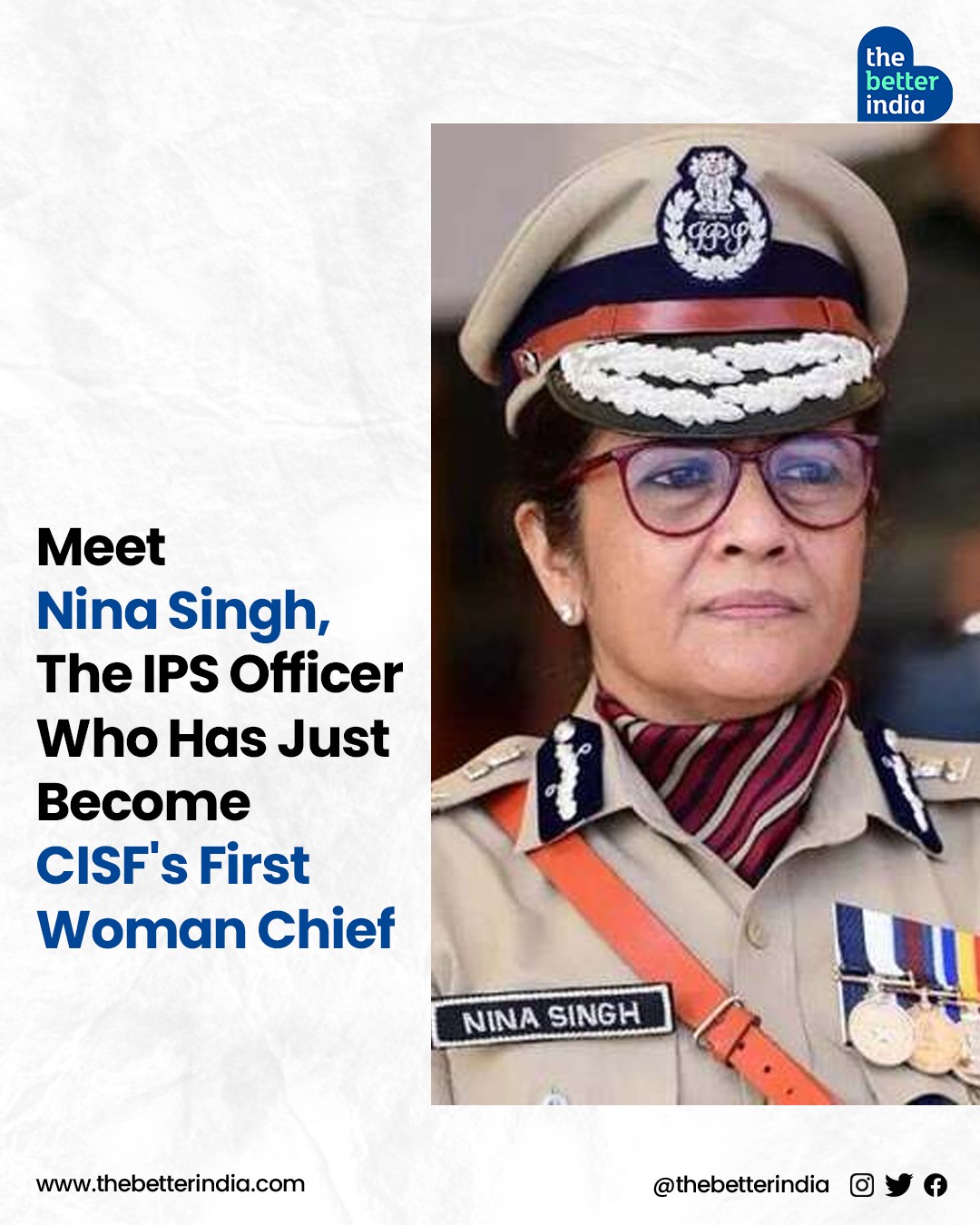 TheBetterIndia - Making history, 1989-batch IPS officer...